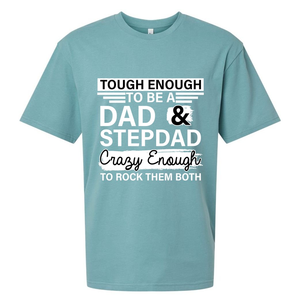 Tough Enough To Be A Dad & Stepdad Sueded Cloud Jersey T-Shirt