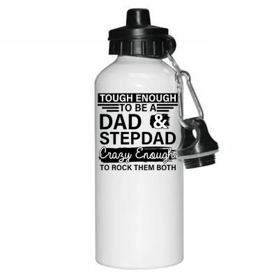 Tough Enough To Be A Dad & Stepdad Aluminum Water Bottle 