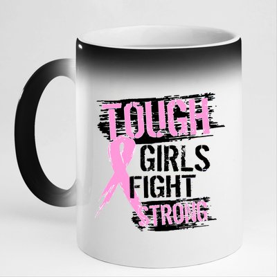 Tough Girls Fight Strong Breast Cancer 11oz Black Color Changing Mug