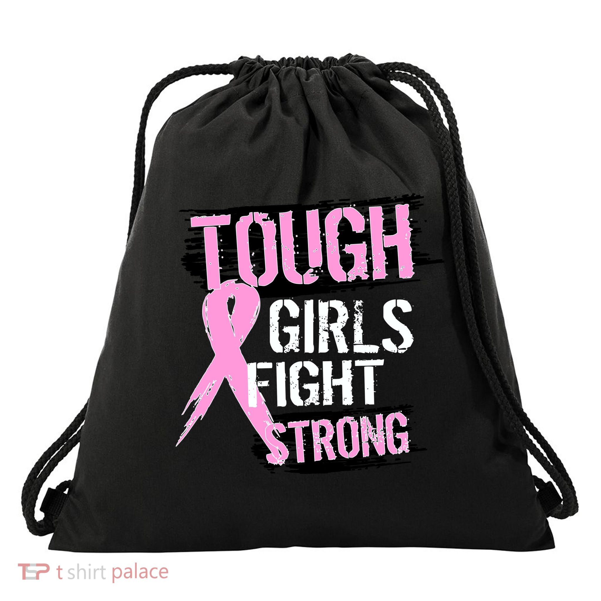 Tough Girls Fight Strong Breast Cancer Drawstring Bag