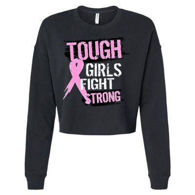 Tough Girls Fight Strong Breast Cancer Cropped Pullover Crew