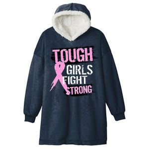 Tough Girls Fight Strong Breast Cancer Hooded Wearable Blanket