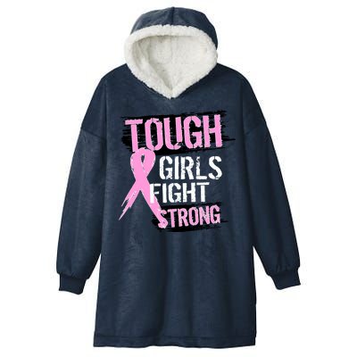 Tough Girls Fight Strong Breast Cancer Hooded Wearable Blanket