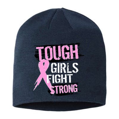 Tough Girls Fight Strong Breast Cancer Sustainable Beanie