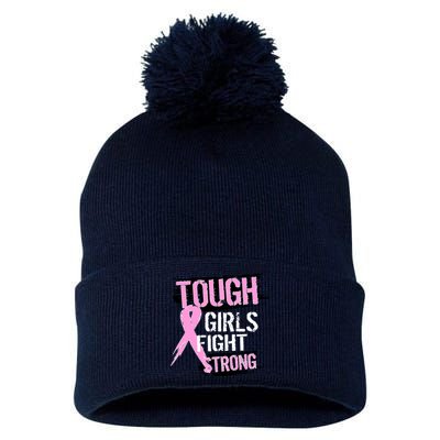 Tough Girls Fight Strong Breast Cancer Pom Pom 12in Knit Beanie