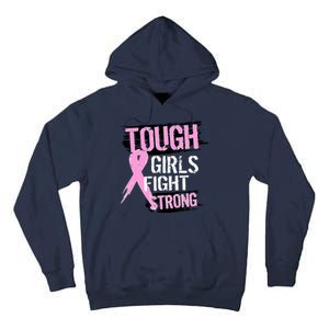 Tough Girls Fight Strong Breast Cancer Tall Hoodie