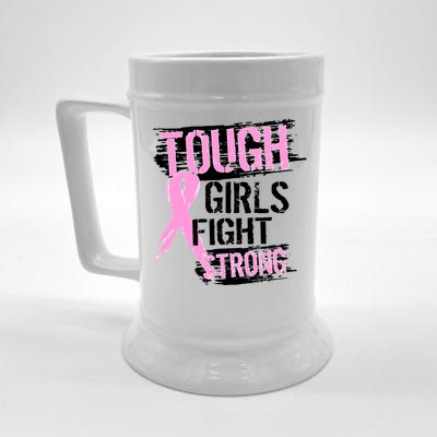 Tough Girls Fight Strong Breast Cancer Beer Stein