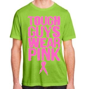 Tough Guys Wear Pink Breast Cancer Awareness Adult ChromaSoft Performance T-Shirt