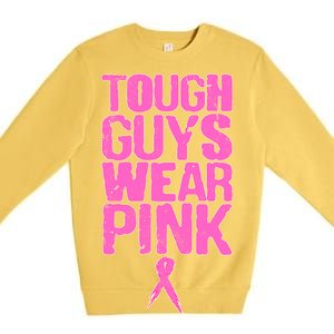 Tough Guys Wear Pink Breast Cancer Awareness Premium Crewneck Sweatshirt