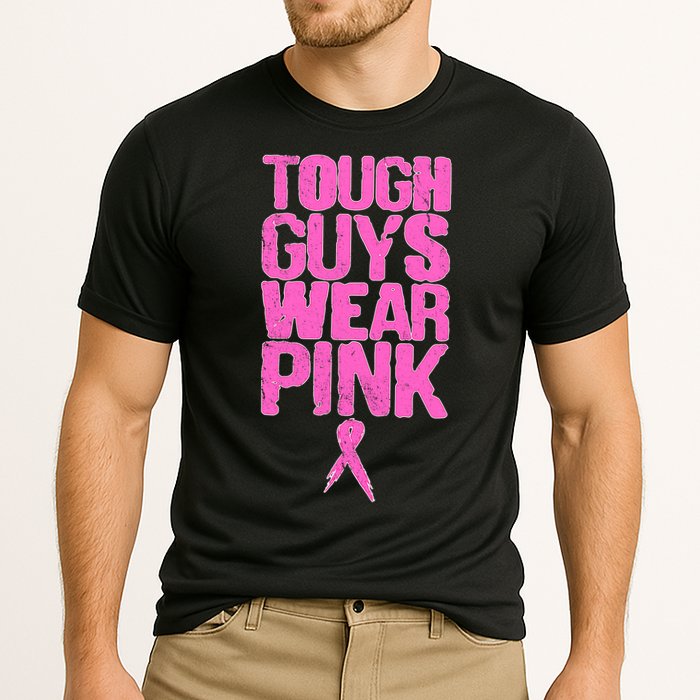 Tough Guys Wear Pink Breast Cancer Awareness Performance Shirt