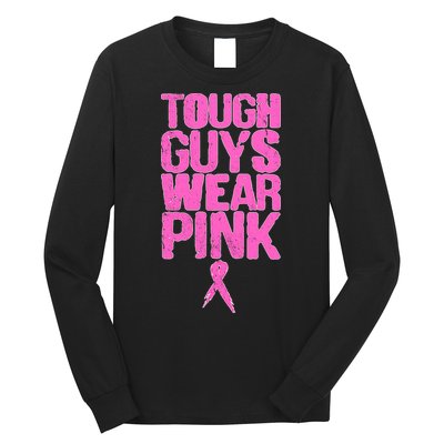Tough Guys Wear Pink Breast Cancer Awareness Long Sleeve Shirt