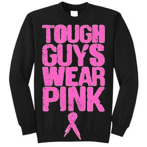 Tough Guys Wear Pink Breast Cancer Awareness Sweatshirt