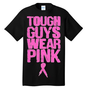 Tough Guys Wear Pink Breast Cancer Awareness Tall T-Shirt