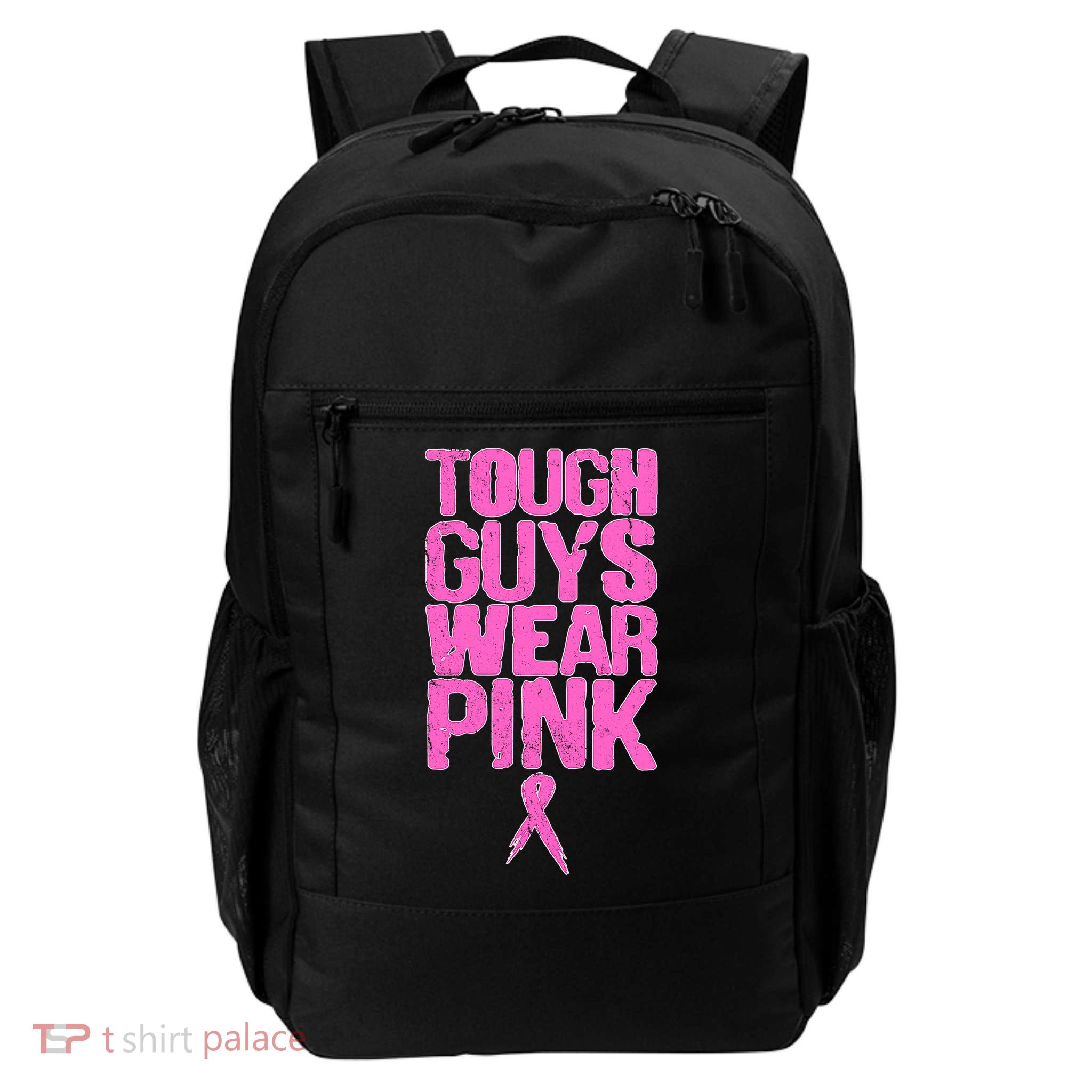 Tough Guys Wear Pink Breast Cancer Awareness Backpack