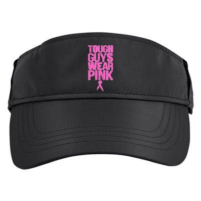 Tough Guys Wear Pink Breast Cancer Awareness Adult Drive Performance Visor