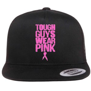 Tough Guys Wear Pink Breast Cancer Awareness Flat Bill Trucker Hat