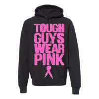 Tough Guys Wear Pink Breast Cancer Awareness Premium Hoodie