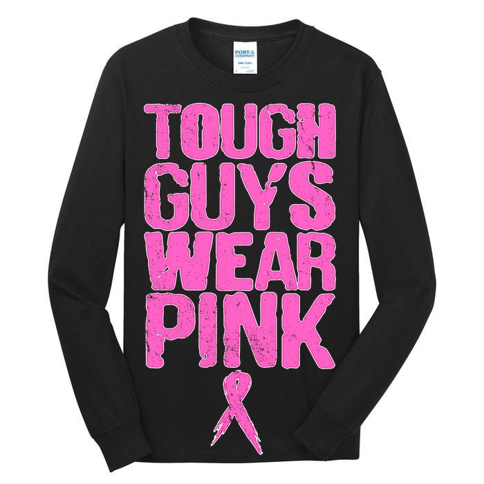 Tough Guys Wear Pink Breast Cancer Awareness Tall Long Sleeve T-Shirt