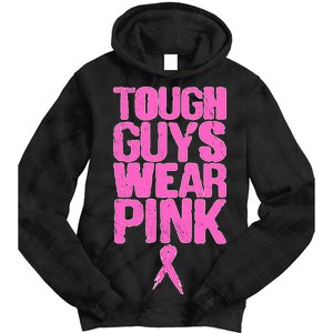 Tough Guys Wear Pink Breast Cancer Awareness Tie Dye Hoodie