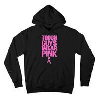 Tough Guys Wear Pink Breast Cancer Awareness Tall Hoodie