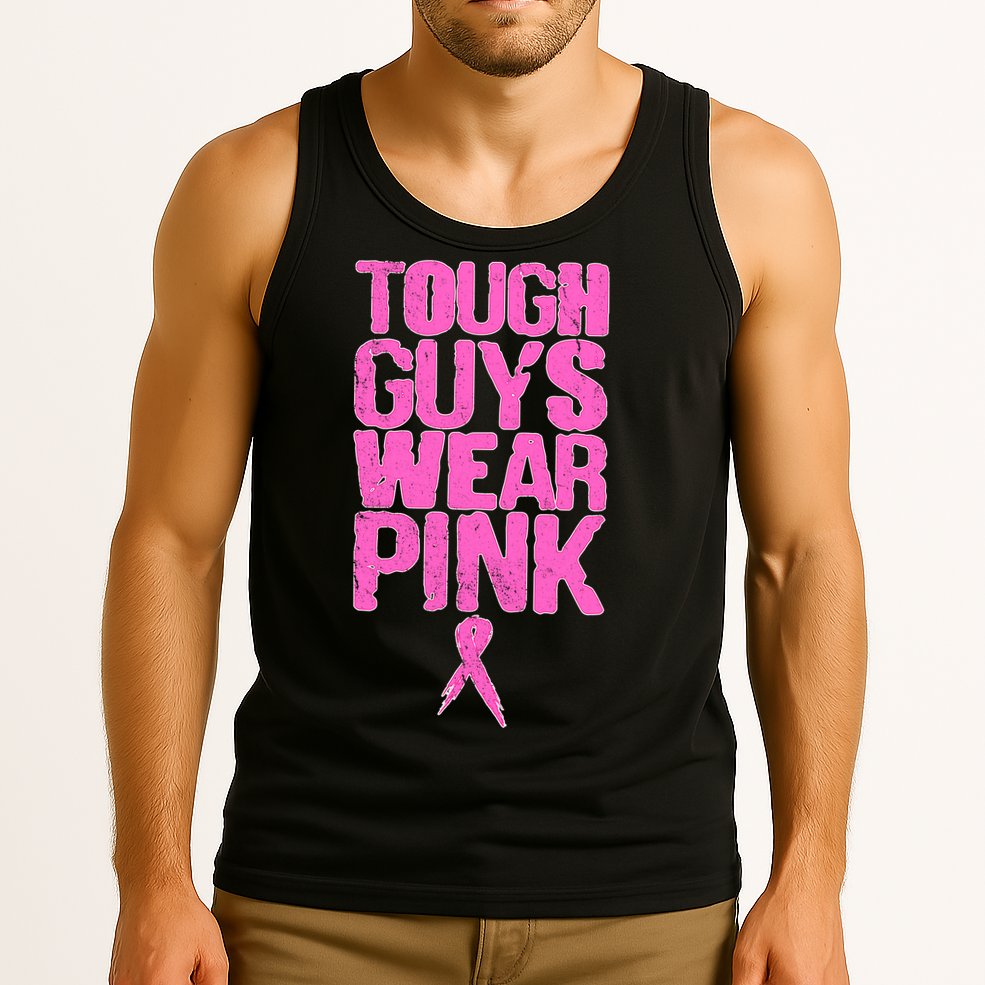 Tough Guys Wear Pink Breast Cancer Awareness Tank Top