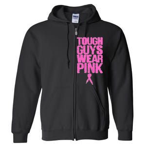 Tough Guys Wear Pink Breast Cancer Awareness Full Zip Hoodie