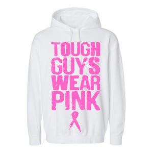 Tough Guys Wear Pink Breast Cancer Awareness Garment-Dyed Fleece Hoodie