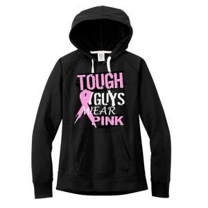 Tough Guys Wear Pink Cancer Women's Fleece Hoodie