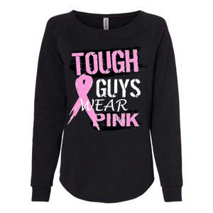 Tough Guys Wear Pink Cancer Womens California Wash Sweatshirt