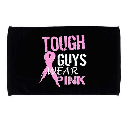 Tough Guys Wear Pink Cancer Microfiber Hand Towel