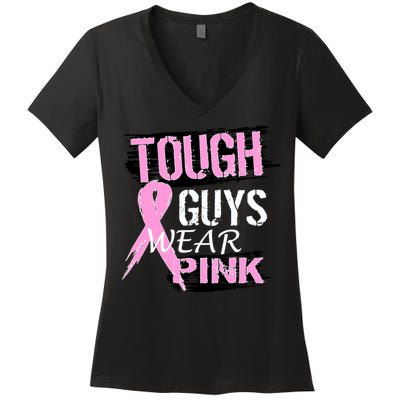 Tough Guys Wear Pink Cancer Women's V-Neck T-Shirt