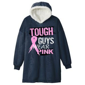 Tough Guys Wear Pink Cancer Hooded Wearable Blanket