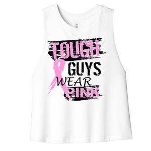 Tough Guys Wear Pink Cancer Women's Racerback Cropped Tank