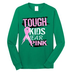 Tough Kids Wear Pink Cancer Long Sleeve Shirt