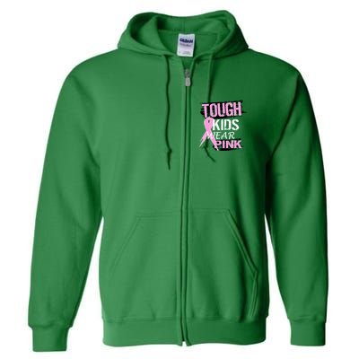 Tough Kids Wear Pink Cancer Full Zip Hoodie
