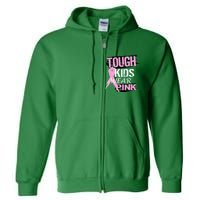 Tough Kids Wear Pink Cancer Full Zip Hoodie