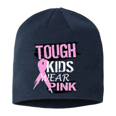 Tough Kids Wear Pink Cancer Sustainable Beanie