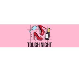 Tough Night Party Bumper Sticker