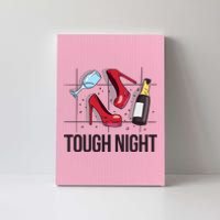 Tough Night Party Canvas