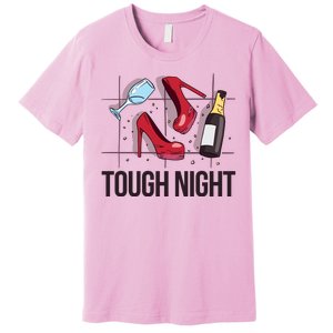 Tough Night Party Premium T-Shirt