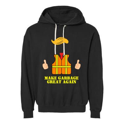 Trump Orange Vest Make Garbage Great Again Funny Trash Truck Garment-Dyed Fleece Hoodie