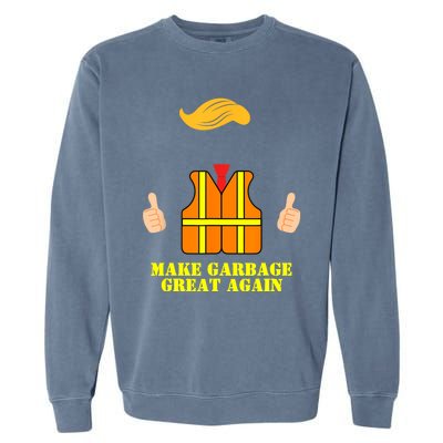 Trump Orange Vest Make Garbage Great Again Funny Trash Truck Garment-Dyed Sweatshirt