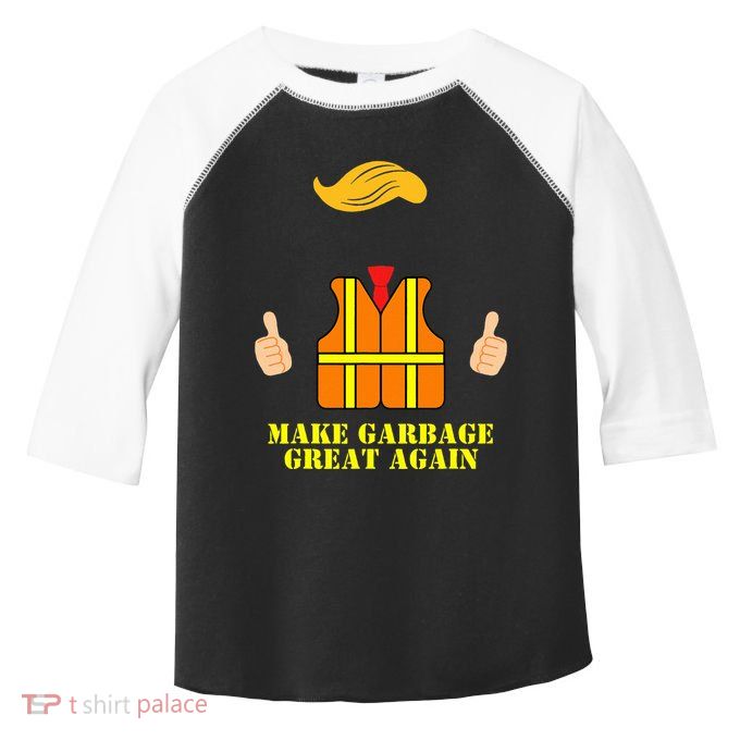 Trump Orange Vest Make Garbage Great Again Funny Trash Truck Toddler Fine Jersey T-Shirt