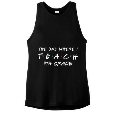 The One Where I Teach 4th grade Teacher funny school Ladies PosiCharge Tri-Blend Wicking Tank