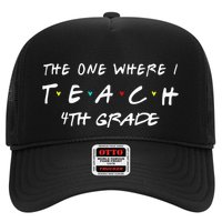 The One Where I Teach 4th grade Teacher funny school Hat