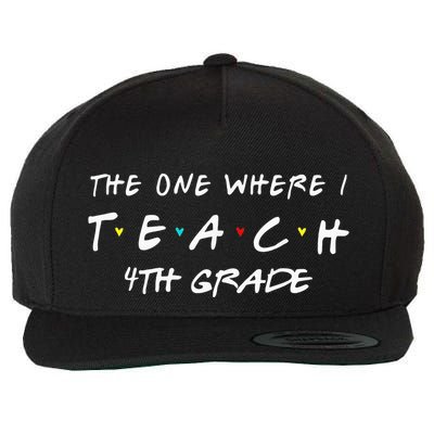 The One Where I Teach 4th grade Teacher funny school Wool Snapback Cap