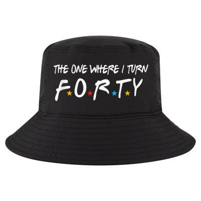 The One Where I Turn Forty 40 Years Old 40th Birthday Gift Cool Comfort Performance Bucket Hat