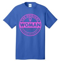 The Original Woman Made Biological Matter Wo Quote Tall T-Shirt