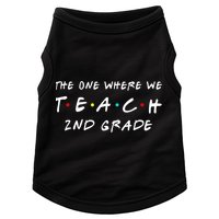 The One Where We Teach 2nd Grade Teacher Doggie Tank