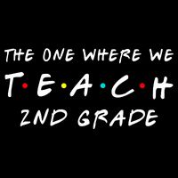 The One Where We Teach 2nd Grade Teacher Impact Tech Backpack
